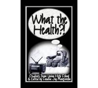 Students from Union High School What the Health? (Tascabile)