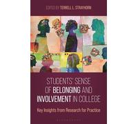 Students' Sense of Belonging and Involvement in College: Key Insights from Research for Practice