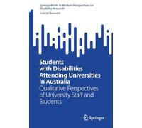 Students With Disabilities Attending Universities in Australia: Qualitative Perspectives of University Staff and Students