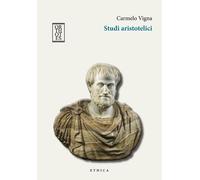STUDI ARISTOTELICI (2 TOMI INDIVISIBILI) - Vigna Carmelo - 2023 - Orthotes