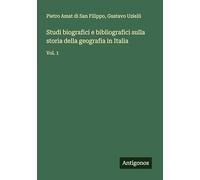 Studi biografici e bibliografici sulla storia della geografia in Italia: Vol. 1