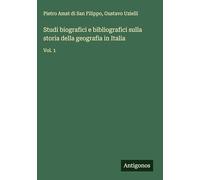 Studi biografici e bibliografici sulla storia della geografia in Italia: Vol. 1