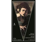 Studi caravaggeschi - Longhi Roberto