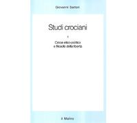 Studi crociani. Vol. 2 - Croce etico, politico e filosofo della libertà - ...