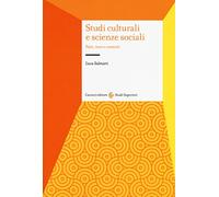 Studi culturali e scienze sociali. Fatti, testi e contesti