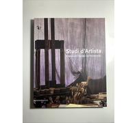 Studi d'artista: Padova e il Veneto nel Novecento