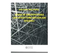 Studi di architettura con strutture reticolari spaziali