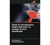 Studi di artroplastica totale dell'anca su protesi d'anca modificate