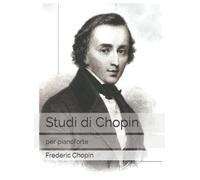 Studi di Chopin: per pianoforte