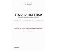 Studi di estetica (2019). Vol. 3: Aesthetics and economics reconciled.