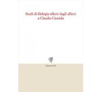 Studi di filologia offerti dagli allievi a Claudio Ciociola