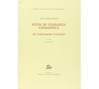 Studi di filologia umanistica. Umanesimo italiano (Vol. 3)