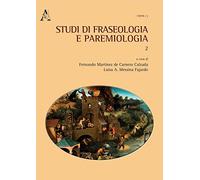 Studi Di Fraseologia E Paremiologia: Vol. 2