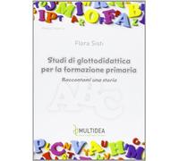 Studi di glottodidattica per la formazione primaria. Raccontami una storia