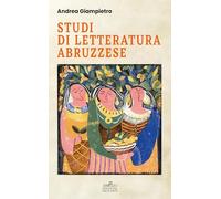 Libri Andrea Giampietro - Studi Di Letteratura Abruzzese
