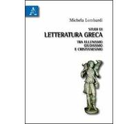 Studi di letteratura greca tra ellenismo, giudaismo e cristianesimo