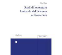 Studi di letteratura lombarda dal Seicento al Novecento