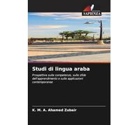 Studi di lingua araba: Prospettive sulle competenze, sulle sfide dell'apprendimento e sulle applicazioni contemporanee