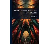 Studi Di Manoscritti E Testi Inediti