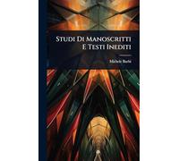 Studi Di Manoscritti E Testi Inediti