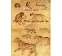 Studi di miniatura lombarda. Giovanni de Grassi. Belbello da Pavia