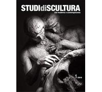 Studi di scultura. Età moderna e contemporanea (2019). Vol. 1