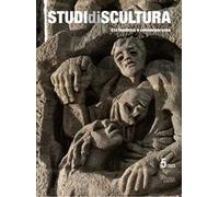 Studi di scultura. Età moderna e contemporanea (2023). Vol. 5