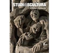 Studi di scultura. Età moderna e contemporanea (2023) (Vol. 5)