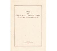 Studi di Storia della lingua italiana offerti a Ghino Ghinassi