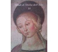 Studi di Storia dell'Arte. 18