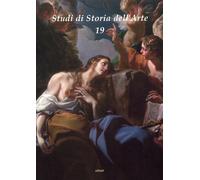 Studi di Storia dell'Arte. 19. 2008 - [Ediart]