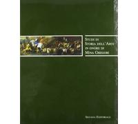 Studi di storia dell'arte in onore di Mina Gregori