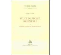 Studi di storia orientale. Vol. 2: La prima espansione arabo islamica