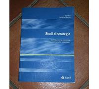 Studi Di Strategia. Guerra, Politica, Economia, Semiotica, Psicoanalisi, Matemat