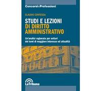 Studi e lezioni di diritto amministrativo. Un'analisi ragionata per settori dei temi di maggiore interesse ed attualità