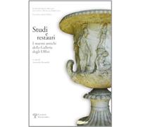 Studi e restauri. I marmi antichi della Galleria degli Uffizi. Vol. 1