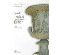 Studi e restauri. I marmi antichi della Galleria degli Uffizi. Vol. 1