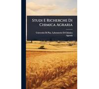 Studi E Richerche Di Chimica Agraria