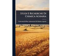Studi E Richerche Di Chimica Agraria