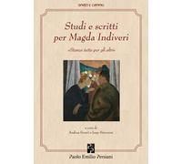 Studi e scritti per Magda Indiveri. «Stanze tutte per gli altri»