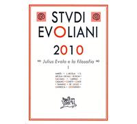 Libri Studi Evoliani 2010. Julius Evola E La Filsofia