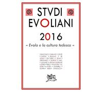 Studi evoliani 2016. Evola e la cultura tedesca