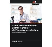 Studi fisico-chimici del petrolio greggio dell'onshore occidentale: Analisi del petrolio greggio