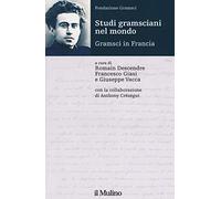 Studi gramsciani nel mondo. Gramsci in Francia