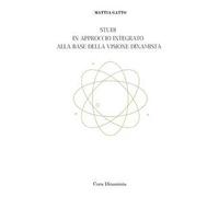 Studi in approccio integrato alla base della visione dinamista. Cura dinamista. Nuova ediz.