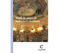 Studi in onore di Roberto E. Kostoris