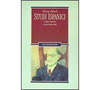 Studi ispanici. Vol. 1: Poeti e narratori.