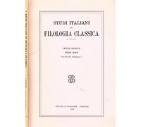 STUDI ITALIANI DI FILOLOGIA CLASSICA anno LXXVIII t.s. vol. III fasc.I.