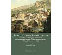 Studi italiani sul Sud-est europeo. Contributi al XIII Congresso Internazionale dell’Association Internationale d’Études du Sud-Est Européen (Skopje, 15-19 settembre 2025)