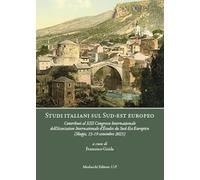 Studi italiani sul Sud-est europeo. Contributi al XIII Congresso Internazionale dell’Association Internationale d’Études du Sud-Est Européen (Skopje, 15-19 settembre 2025)